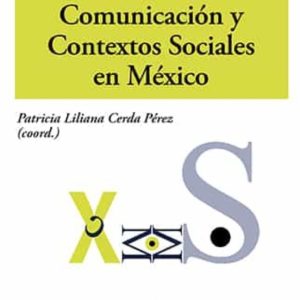 COMUNICACION Y TEXTOS SOCIALES EN MEXICO