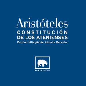 CONSTITUCION DE LOS ATENIENSES (EDICION BILINGÜE DE ALBERTO BERNA BE)