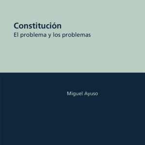 CONSTITUCIÓN: EL PROBLEMA Y SUS PROBLEMAS