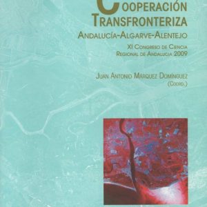 COOPERACION TRANSFRONTERIZA ANDALUCIA-ALGARVE-ALENTEJO (+ CD)