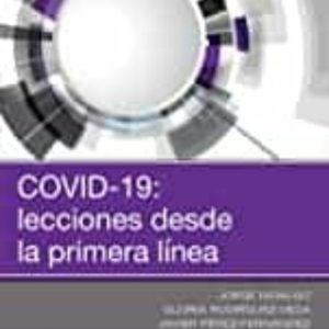COVID-19: LECCIONES DESDE LA PRIMERA LÍNEA