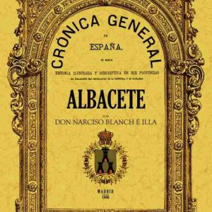CRONICA DE LA PROVINCIA DE ALBACETE (ED. FACSIMIL)