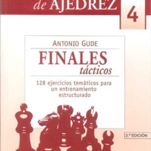 CUADERNOS PRACTICOS DE AJEDREZ 4. FINALES TACTICOS