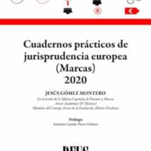 CUADERNOS PRACTICOS DE JURISPRUDENCIA EUROPEA (MARCAS) 2020