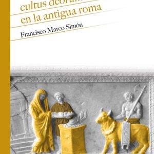 CULTUS DEORUM: LA RELIGIÓN EN LA ANTIGUA ROMA