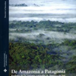 DE AMAZONIA A PATAGONIA: ECOLOGIA DE LAS REGIONES NATURALES DE AM ERICA DEL SUR