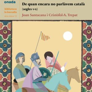 DE VISIGOTS A CATALANS
				 (edición en catalán)