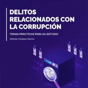 DELITOS RELACIONADOS CON LA CORRUPCION