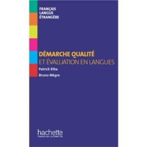DEMARCHE QUALITÉ ET ÉVALUATION EN LANGUES
				 (edición en francés)