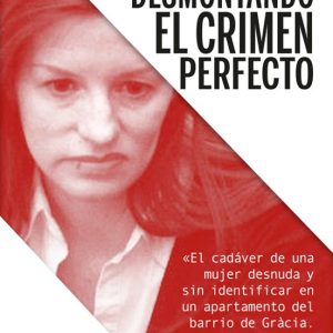 DESMONTANDO EL CRIMEN PERFECTO