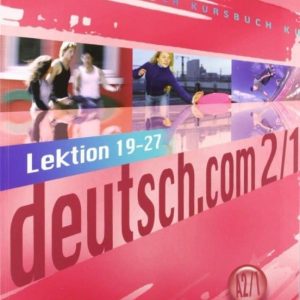 DEUTSCH.COM. A2.1. KURSBUCH + XXL (L19-27)
				 (edición en alemán)
