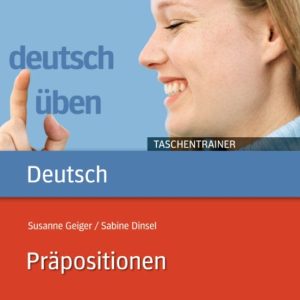 DEUTSCH ÜBEN TASCHENTRAINER. PRÄPOSITIONEN
				 (edición en alemán)