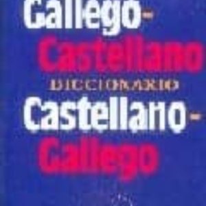 DICCIONARIO GALLEGO-CASTELLANO CASTELLANO-GALLEGO
				 (edición en gallego)