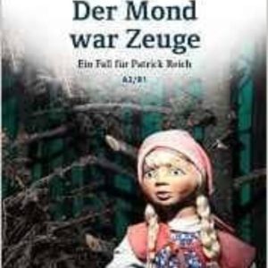 DIE DAF-BIBLIOTHEK A2-B1 - DER MOND WAR ZEUGE: DIEBSTAHL IM MUSEUM. LEKTÜRE. MIT MP3-AUDIOS ALS DOWNLOAD
				 (edición en alemán)
