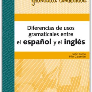 DIFERENCIAS DE USOS GRAMATICALES ENTRE EL ESPAÑOL Y EL INGLES