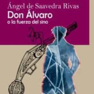 DON ALVARO O LA FUERZA DEL SINO (ED. EN LETRA GRANDE)