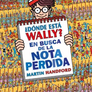 ¿DONDE ESTÁ WALLY? EN BUSCA DE LA NOTA PERDIDA (¿DONDE ESTA WALLY? 7)