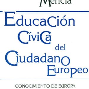 EDUCACION CIVICA DEL CIUDADANO EUROPEO: CONOCIMIENTO DE EUROPA Y ACTITUDES EUROPEISTAS EN EL CURRICULO