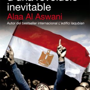 EGIPTE: LES CLAUS D UNA REVOLUCIO INEVITABLE
				 (edición en catalán)