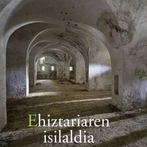 EHIZTARIAREN ISILALDIA
				 (edición en euskera)