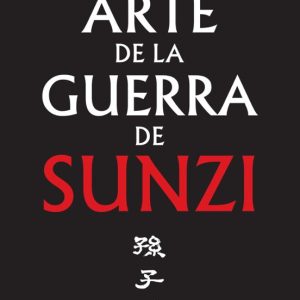EL ARTE DE LA GUERRA (VERSION RESTAURADA A PARTIR DEL MANUSCRITO DE YINQUESHAN)