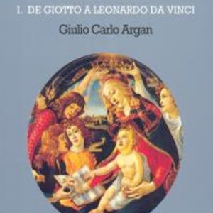 EL ARTE ITALIANO DE GIOTTO A LEONARDO DA VINCI (RENACIMIENTO Y BA RROCO, T.I)