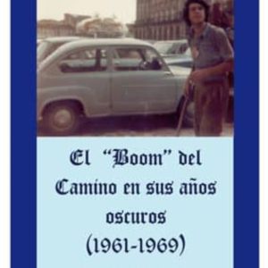 EL BOOM DEL CAMINO EN SUS AÑOS OSCUROS (1961-1969)