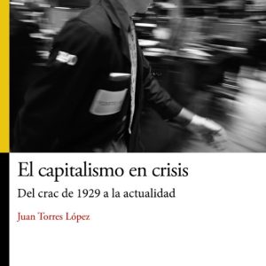 EL CAPITALISMO EN CRISIS: DEL CRASH DE 1929 A LA ACTUALIDAD