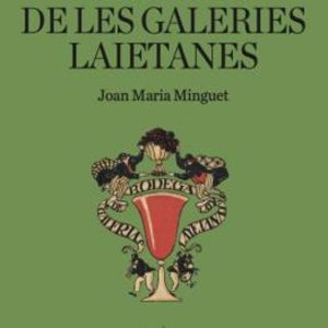 EL CELLER DE LES GALERIES LAIETANES
				 (edición en catalán)