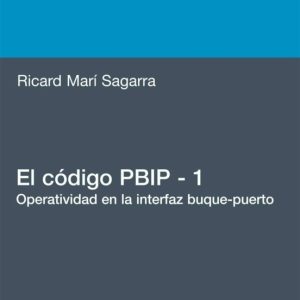 EL CODIGO PBIP-1 : OPERATIVIDAD EN LA INTERFAZ BUQUE-PUERTO