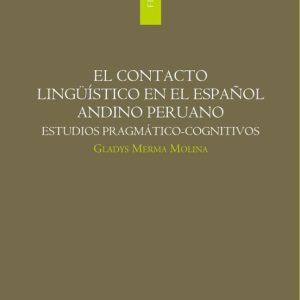EL CONTACTO LINGÜISTICO EN EL ESPAÑOL ANDINO PERUANO: ESTUDIO PRA GMÁTICO-COGNITIVOS