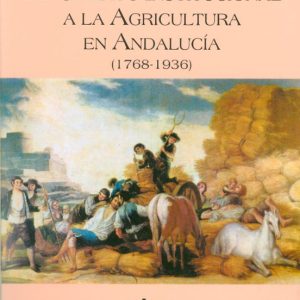EL CREDITO INSTITUCIONAL A LA AGRICULTURA EN ANDALUCIA (1768-1936 )