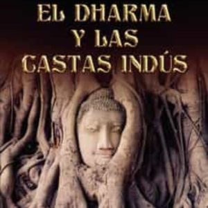 EL DHARMA Y LAS CASTAS INDUS