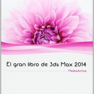 EL GRAN LIBRO DE 3DS MAX 2014