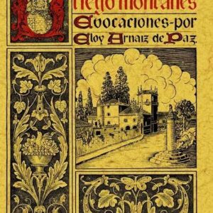 EL HOGAR SOLARIEGO MONTAÑES: EVOCACIONES (ED. FACS. DE LA ED. DE: MADRID: NUEVAS GRAFICAS, 1935) (ED. FACSIMIL)