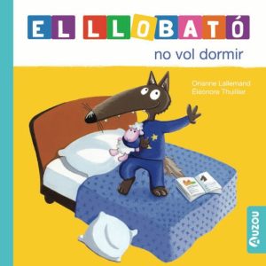 EL LLOBATO NO VOL DORMIR
				 (edición en catalán)