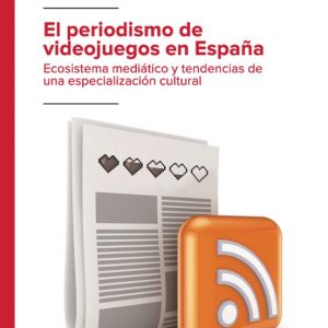 EL PERIODISMO DE VIDEOJUEGOS EN ESPAÑA