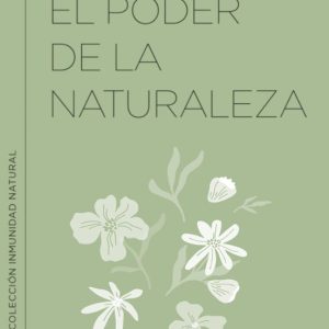 EL PODER DE LA NATURALEZA: REFUERZA TU INMUNIDAD CON LA AYUDA DE LAS PLANTAS SILVESTRES
