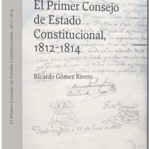 EL PRIMER CONSEJO DE ESTADO CONSTITUCIONAL, 1812-1814