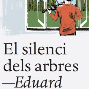 EL SILENCI DELS ARBRES
				 (edición en catalán)