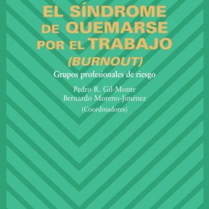 EL SINDROME DE QUEMARSE POR EL TRABAJO (BURNOUT): GRUPOS PROFESIO NALES DE RIESGO (1980-2006)