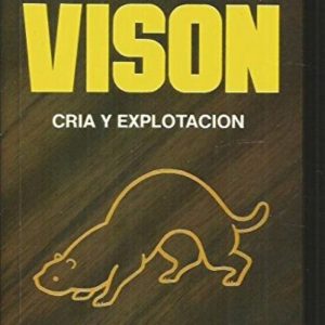 EL VISON (CRIA Y EXPLOTACION)