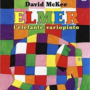 ELMER, L ELEFANTE VARIOPINTO. EDIZ. A COLORI
				 (edición en italiano)