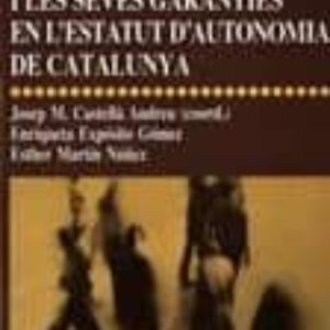 ELS DRETS DAVANT L ADMINISTRACIO I LES SEVES GARANTIES EN L ESTAT UT D AUTONOMIA DE CATALUNYA
				 (edición en catalán)