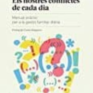 ELS NOSTRES CONFLICTES DE CADA DIA
				 (edición en catalán)