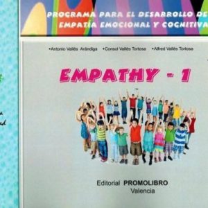 EMPATHY - 1: EDUCACION PRIMARIA (PROGRAMA PARA EL DESARROLLO DE LA EMPATIA EMOCIONAL Y COGNITIVA)