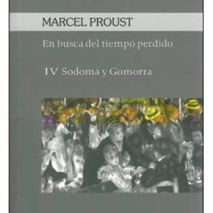 EN BUSCA DEL TIEMPO PERDIDO IV: SODOMA Y GOMORRA