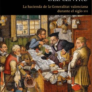 EN LA PERIFERIA DEL CENTRO: LA HACIENDA DE LA GENERALITAT VALENCIANA DURANTE EL SIGLO XVI