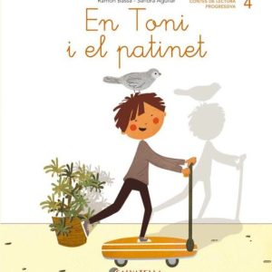 EN TONI I EL PATINET (LLIGADA-PAL) (T,M)
				 (edición en catalán)