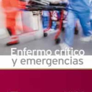 ENFERMO CRÍTICO Y EMERGENCIAS (2ª ED.)